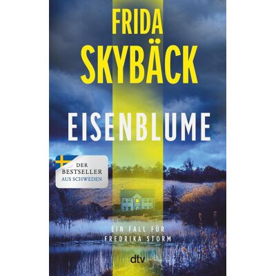 Eisenblume: Ein Fall Für Fredrika Storm Die Spannungs-Sensation Aus Schweden Eisenblume: Ein Fall Für Fredrika Storm Die Spannungs-Sensation Aus Schweden