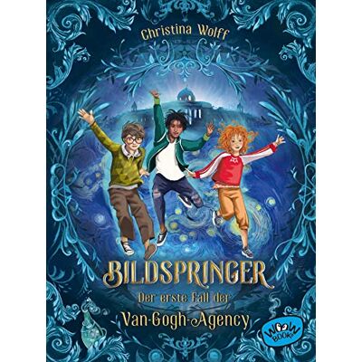 Bildspringer (Bd. 1): Der Erste Fall Der Van-Gogh-Agency Bildspringer (Bd. 1): Der Erste Fall Der Van-Gogh-Agency