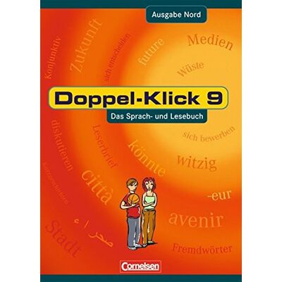 Doppel-Klick - Ausgabe Nord: 9. Schuljahr - Schülerbuch Doppel-Klick - Ausgabe Nord: 9. Schuljahr - Schülerbuch
