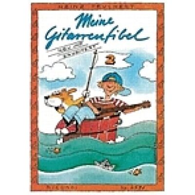 Meine Gitarrenfibel Band 2: Ein Fröhliches Lehr- Und Spielbuch Für Kinder Meine Gitarrenfibel Band 2: Ein Fröhliches Lehr- Und Spielbuch Für Kinder
