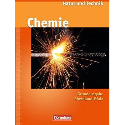 Natur Und Technik - Chemie (Ausgabe 2009) - Grundausgabe Rheinland-Pfalz: Ab 7. Schuljahr - Schülerbuch Natur Und Technik - Chemie (Ausgabe 2009) - Grundausgabe Rheinland-Pfalz: Ab 7. Schuljahr - Schülerbuch