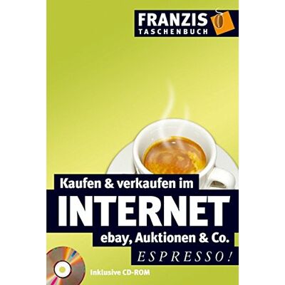Kaufen & Verkaufen Internet: Ebay Auktionen & Co Kaufen & Verkaufen Internet: Ebay Auktionen & Co