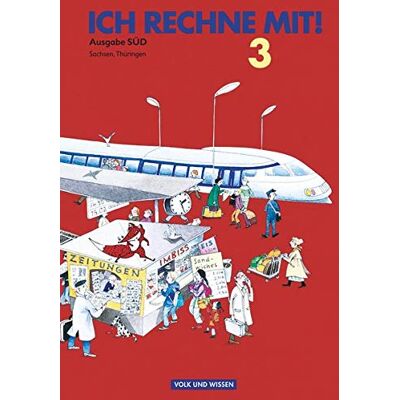 Ich Rechne Mit! - Sachsen Thüringen: 3. Schuljahr - Schülerbuch Mit Kartonbeilagen Ich Rechne Mit! - Sachsen Thüringen: 3. Schuljahr - Schülerbuch Mit Kartonbeilagen