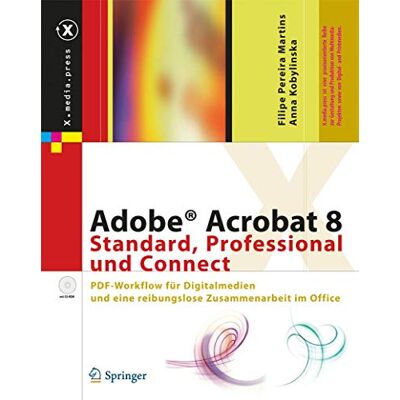 Adobe Acrobat 8 Standard Professional Und Connect. Pdf-Workflow Für Digitalmedien Und Eine Reibungslose Zusammenarbeit Im Office (Mit Cd-Rom) Adobe Acrobat 8 Standard Professional Und Connect. Pdf-Workflow Für Digitalmedien Und Eine Reibungslose Zusammenarbeit Im Office (Mit Cd-Rom)