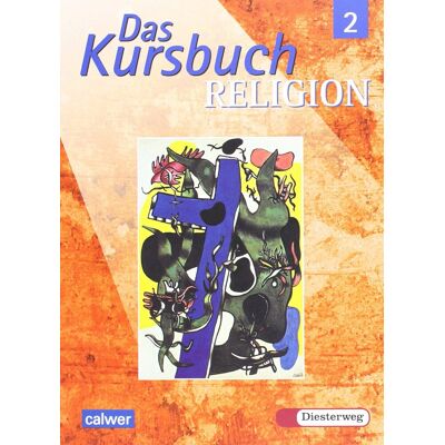 Das Kursbuch Religion 2 (7/8): Schülerbuch. Ein Arbeitsbuch Für Den Religionsunterricht Das Kursbuch Religion 2 (7/8): Schülerbuch. Ein Arbeitsbuch Für Den Religionsunterricht