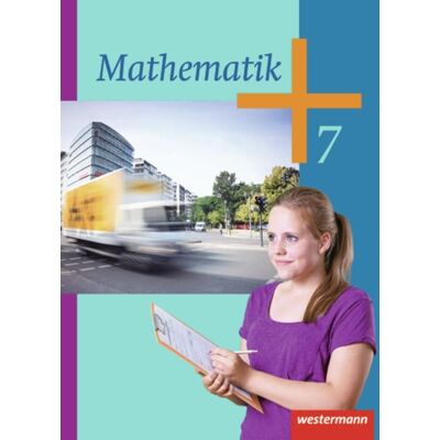 Mathematik - Ausgabe 2014 Für Die Klassen 6 Und 7 Sekundarstufe I: Schülerband 7 Mathematik - Ausgabe 2014 Für Die Klassen 6 Und 7 Sekundarstufe I: Schülerband 7