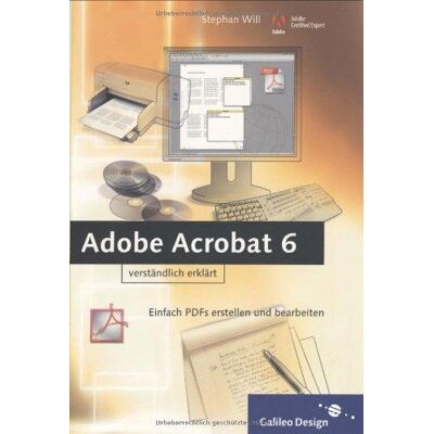 Adobe Acrobat 6 Verständlich Erklärt: Einfach Pdfs Erstellen Und Bearbeiten (Galileo Design) Adobe Acrobat 6 Verständlich Erklärt: Einfach Pdfs Erstellen Und Bearbeiten (Galileo Design)