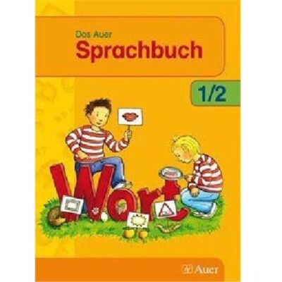 Das Auer Sprachbuch. Ausgabe Für Bayern - Neubearbeitung / Schülerbuch Für Das 1./2. Schuljahr Das Auer Sprachbuch. Ausgabe Für Bayern - Neubearbeitung / Schülerbuch Für Das 1./2. Schuljahr