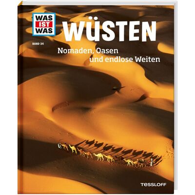 Wüsten. Nomaden Oasen Und Endlose Weiten (Was Ist Was Sachbuch Band 34) Wüsten. Nomaden Oasen Und Endlose Weiten (Was Ist Was Sachbuch Band 34)