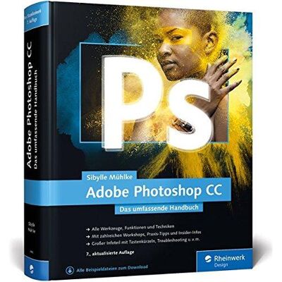 Adobe Photoshop Cc: Das Umfassende Handbuch Adobe Photoshop Cc: Das Umfassende Handbuch