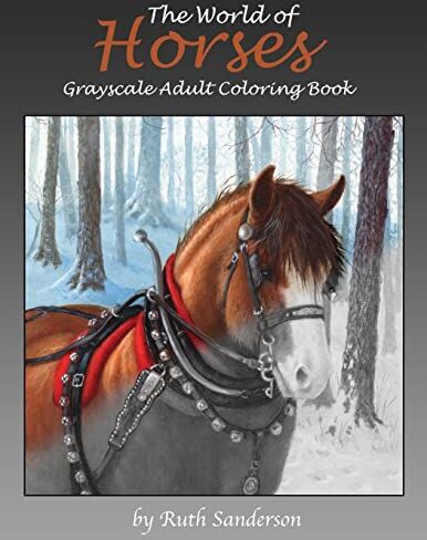 The World Of Horses Grayscale Adult Coloring Book