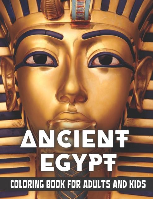 Lavishlivings2 Buch Ancient Egypt Coloring Book For Adults And Kids : Discovering Egypt Pharaohs, Pyramids, Temples, Mummification, Egyptian Gods Hieroglyphics
