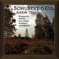 Antes (Bella Musica) Arion Trio - Franz Lachner / Franz Schubert / Heinrich Proch: Schubert & Co. - Romantische Lieder für Sopran, Horn und Klavier