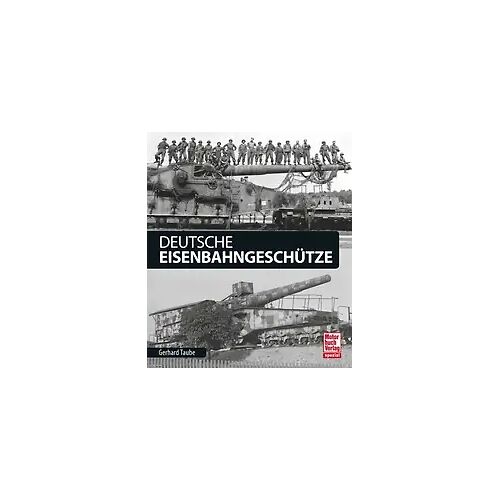 Motorbuch Verlag Deutsche Eisenbahngeschütze