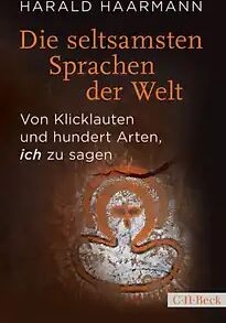 C.H.Beck Die seltsamsten Sprachen der Welt