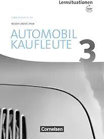 Cornelsen Verlag Automobilkaufleute - Ausgabe 2017 - Band 3: Lernfelder 9-12