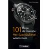 Buch: 101 Dinge, die man über Armbanduhren wissen muss