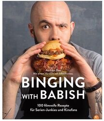 Binging with Babish - 100 filmreife Rezepte f√or Serien- und Kinofans - Rea - Christian Verlag