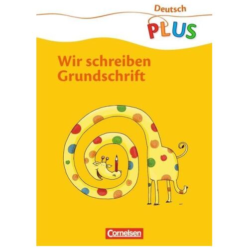 Nein Deutsch plus Grundschule 1. Sj. Wir schreiben Grundschrift