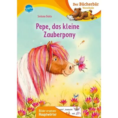 Arena Dahle, Pepe, das kleine Zauberpony Arena Dahle, Pepe, das kleine Zauberpony