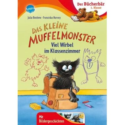 Arena Der Bücherbär: 1. Klasse - Das kleine Muffelmonster. Viel Wirbel im Klassenzimmer Arena Der Bücherbär: 1. Klasse - Das kleine Muffelmonster. Viel Wirbel im Klassenzimmer