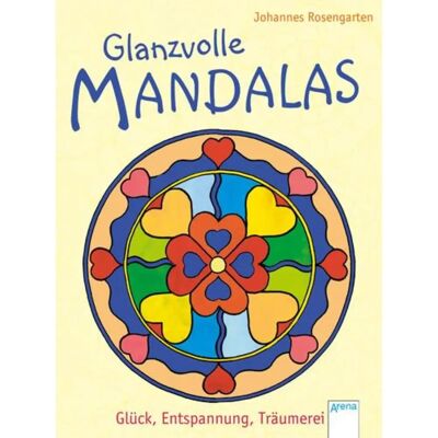 Arena Glanzvolle Mandalas Glück, Entspannung,Träume Arena Glanzvolle Mandalas Glück, Entspannung,Träume
