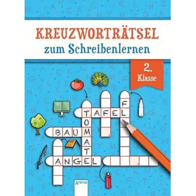 Arena Kreuzworträtsel zum Schreibenlernen. 2. Klasse Arena Kreuzworträtsel zum Schreibenlernen. 2. Klasse