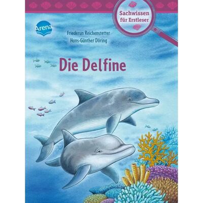 Arena Reichenstetter, Sachwissen Natur - Delfine Arena Reichenstetter, Sachwissen Natur - Delfine
