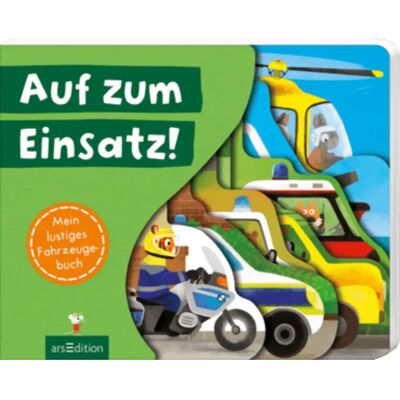 ars Edition Auf zum Einsatz! ars Edition Auf zum Einsatz!