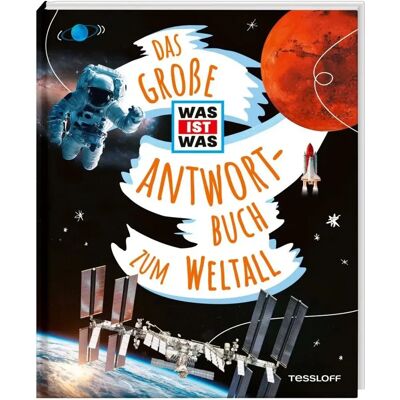 TESSLOFF 378867650 Das große WAS IST WAS Antwortbuch zum Weltall TESSLOFF 378867650 Das große WAS IST WAS Antwortbuch zum Weltall