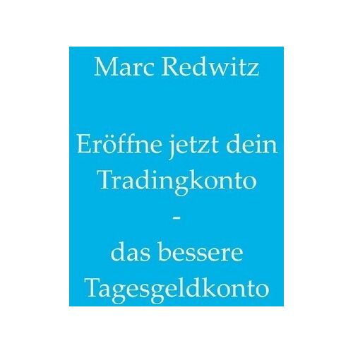 Test orbisana.de Eröffne jetzt dein Tradingkonto - das bessere Tagesgeldkonto - Marc Redwitz, Kartoniert (TB)