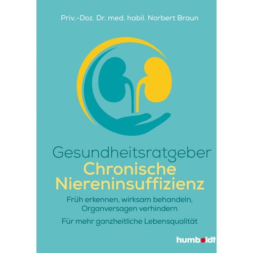 Test orbisana.de Gesundheitsratgeber Chronische Niereninsuffizienz - Priv.-Doz. Dr. med. habil. Norbert Braun, Kartoniert (TB)