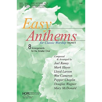 Generic Joel Raney,Mary McDonald,Pepper Choplin,Hans Leo Hassler,Douglas Wagner,Wes Cameron-Easy Anthems for Classic Worship 9-CHORAL SCORE Generic Joel Raney,Mary McDonald,Pepper Choplin,Hans Leo Hassler,Douglas Wagner,Wes Cameron-Easy Anthems for Classic Worship 9-CHORAL SCORE