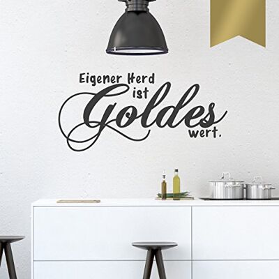 WANDKINGS Wandtattoo Eigener Herd ist Goldes wert 100 x 50 cm Gold erhältlich in 33 Farben WANDKINGS Wandtattoo Eigener Herd ist Goldes wert 100 x 50 cm Gold erhältlich in 33 Farben