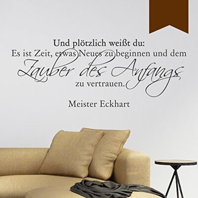 WANDKINGS Wandtattoo Und plötzlich weißt du: Es ist Zeit, etwas Neues zu beginnen und dem Zauber des Anfangs zu Vertrauen (Meister Eckhart) 50 x 20 cm braun erhältlich in 33 Farben WANDKINGS Wandtattoo Und plötzlich weißt du: Es ist Zeit, etwas Neues zu beginnen und dem Zauber des Anfangs zu Vertrauen (Meister Eckhart) 50 x 20 cm braun erhältlich in 33 Farben