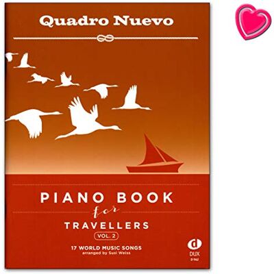 Unbekannt Quadro Nuevo Piano Book for Travellers Band 2-17 World Music Songs arranged by Susi Weiss Notenbuch für Klavier mit bunter herzförmiger Notenklammer Unbekannt Quadro Nuevo Piano Book for Travellers Band 2-17 World Music Songs arranged by Susi Weiss Notenbuch für Klavier mit bunter herzförmiger Notenklammer
