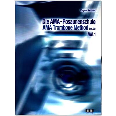 AMA Die -Posaunenschule Band 1 für Anfänger + theoretischen Teil: Klang, Lagen, Naturtöne, Mundstück, Ansatz und Tonerzeugung Buch mit CD und Notenklammer AMA Die -Posaunenschule Band 1 für Anfänger + theoretischen Teil: Klang, Lagen, Naturtöne, Mundstück, Ansatz und Tonerzeugung Buch mit CD und Notenklammer