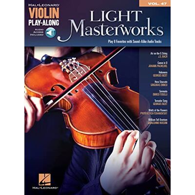Hal Leonard Violin Play-Along Volume 47: Light Masterworks. Für Violine Hal Leonard Violin Play-Along Volume 47: Light Masterworks. Für Violine