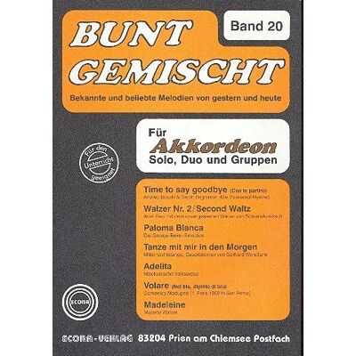 Unbekannt Bunt gemischt Band 20: für Akkordeon Bekannte und beliebte Melodien von Unbekannt Bunt gemischt Band 20: für Akkordeon Bekannte und beliebte Melodien von