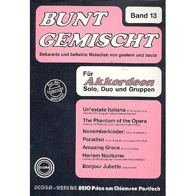 Unbekannt Bunt gemischt Band 13: für Akkordeon Bekannte und beliebte Melodien von Unbekannt Bunt gemischt Band 13: für Akkordeon Bekannte und beliebte Melodien von