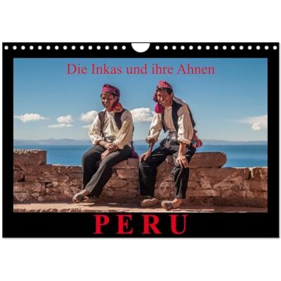 CALVENDO Peru, the Incas and their ancestors (Wall Calendar 2026 DIN A4 Landscape), 12 Month Wall Calendar CALVENDO Peru, the Incas and their ancestors (Wall Calendar 2026 DIN A4 Landscape), 12 Month Wall Calendar