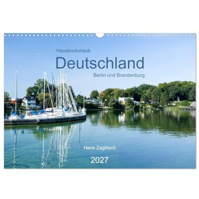 CALVENDO Hausbooturlaub Deutschland Berlin et Brandebourg (Calendrier mural 2027 DIN A3 vertical), calendrier mensuel CALVENDO Hausbooturlaub Deutschland Berlin et Brandebourg (Calendrier mural 2027 DIN A3 vertical), calendrier mensuel