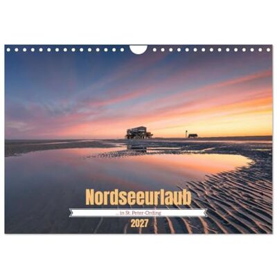 CALVENDO North Sea vacation in St. Peter-Ording (Wall Calendar 2027 DIN A4 landscape), 12 Month Wall Calendar CALVENDO North Sea vacation in St. Peter-Ording (Wall Calendar 2027 DIN A4 landscape), 12 Month Wall Calendar