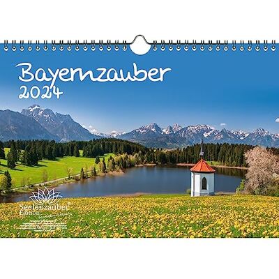 Seelenzauber Bayernzauber DIN A4 Kalender für 2024 Urlaub Reise Berge Bayern Seelenzauber Bayernzauber DIN A4 Kalender für 2024 Urlaub Reise Berge Bayern