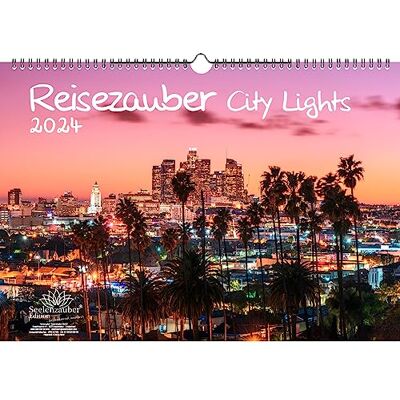 Seelenzauber Städtezauber City Lights DIN A3 Kalender für 2024 Nächtliche Städte Seelenzauber Städtezauber City Lights DIN A3 Kalender für 2024 Nächtliche Städte