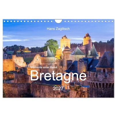 CALVENDO Moments d'un voyage Bretagne (Calendrier mural 2027 DIN A4 vertical), calendrier mensuel CALVENDO Moments d'un voyage Bretagne (Calendrier mural 2027 DIN A4 vertical), calendrier mensuel