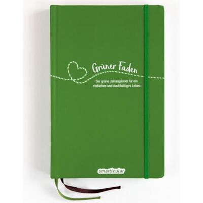 smarticular Grüner Faden (Wald) Der grüne Jahresplaner für mehr Nachhaltigkeit und ein einfaches Leben: Kreativ wie ein Bullet Journal, dazu über 200 ... von ... von zeitlos, nachhaltig leben) smarticular Grüner Faden (Wald) Der grüne Jahresplaner für mehr Nachhaltigkeit und ein einfaches Leben: Kreativ wie ein Bullet Journal, dazu über 200 ... von ... von zeitlos, nachhaltig leben)