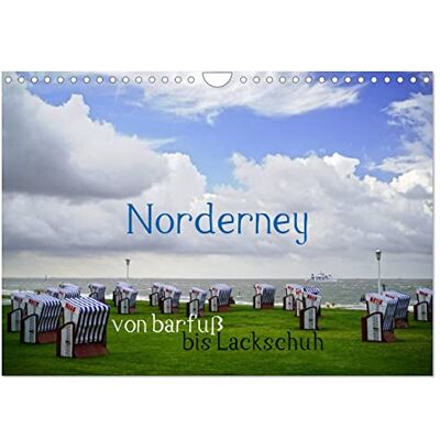 CALVENDO Kalender 2027 · Norderney von barfuß bis Lackschuh Mittags barfuß ans Inselende zu den Seehunden, abends im Lackschuh ins Konzert… · DIN A4 quer · Wandkalender CALVENDO Kalender 2027 · Norderney von barfuß bis Lackschuh Mittags barfuß ans Inselende zu den Seehunden, abends im Lackschuh ins Konzert… · DIN A4 quer · Wandkalender