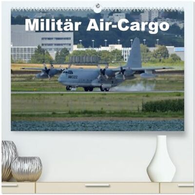 CALVENDO Militär Air-Cargo (hochwertiger Premium Wandkalender 2026 DIN A2 quer), Kunstdruck in Hochglanz: Ein Kalender mit ausgesuchten Militär Transport-Flugzeugen ( Technologie) CALVENDO Militär Air-Cargo (hochwertiger Premium Wandkalender 2026 DIN A2 quer), Kunstdruck in Hochglanz: Ein Kalender mit ausgesuchten Militär Transport-Flugzeugen ( Technologie)