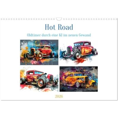 CALVENDO Hot Road Oldtimer durch eine KI im neuen Gewand (Wandkalender 2026 DIN A3 quer), Monatskalender: Tauchen Sie ein in die aufregende Welt der ... auf pure Kraft. ( Mobilitaet) CALVENDO Hot Road Oldtimer durch eine KI im neuen Gewand (Wandkalender 2026 DIN A3 quer), Monatskalender: Tauchen Sie ein in die aufregende Welt der ... auf pure Kraft. ( Mobilitaet)